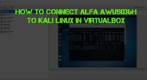 How to Connect ALFA AWUS036H to Kali Linux in VirtualBox