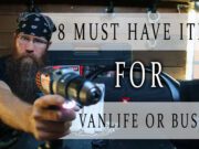 8 Must Have Items For Vanlife or Buslife 8 must have items for vanlife or buslife