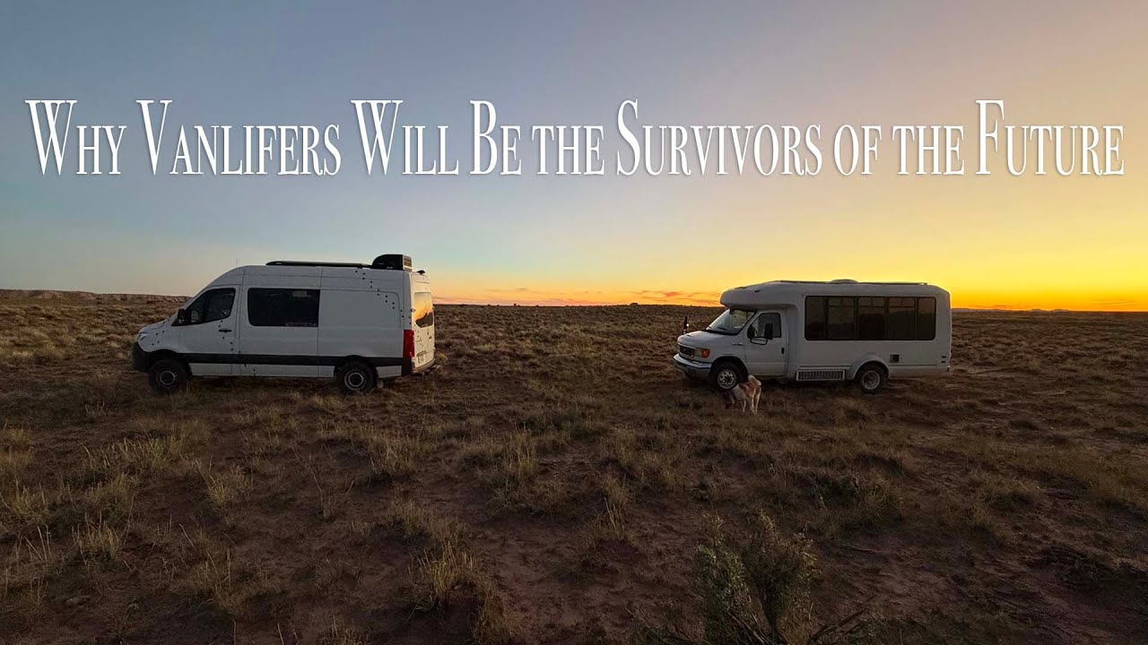 Why Vanlifers Will Survive the Collapse